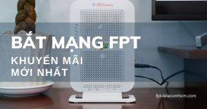 Read more about the article Bắt Mạng FPT: Khuyến Mãi “Sốc” 2022 – Đăng Ký Ngay