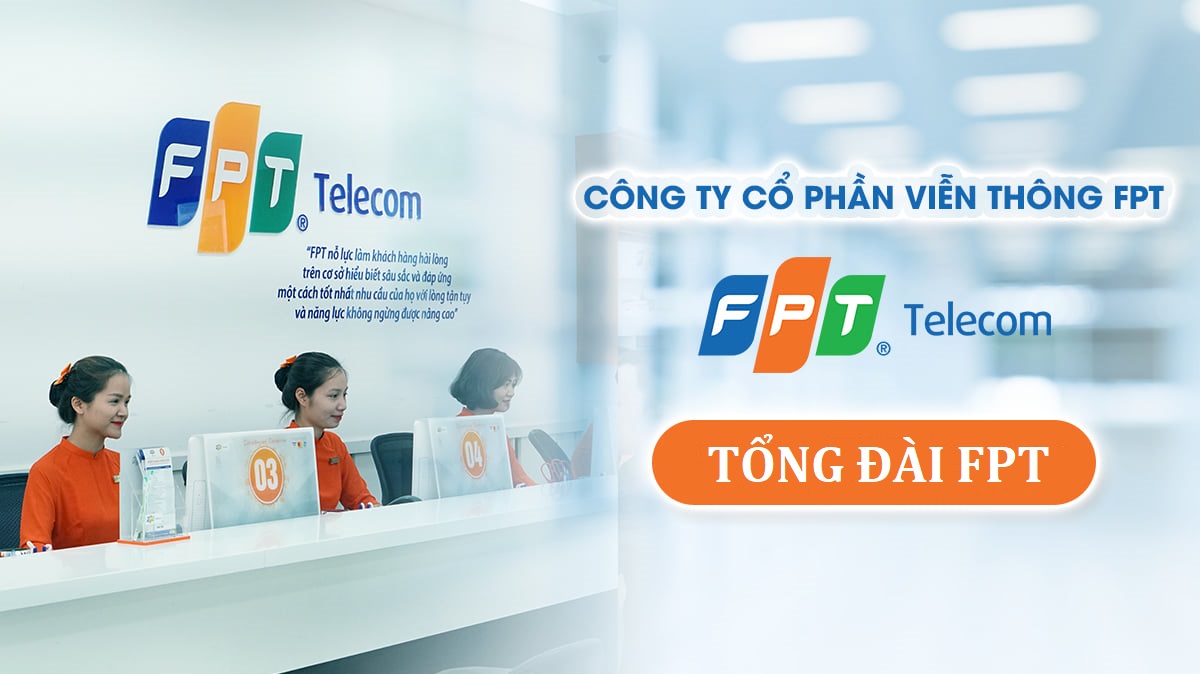 You are currently viewing Tổng Đài FPT Hỗ Trợ Đăng Ký, Giải Đáp, CSKH 24/7