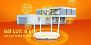 Read more about the article Gói Lux FPT – Gói cước internet tích hợp công nghệ Wi-Fi 6