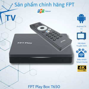 FPT Play Box T650 2023 – Android TV Box kết hợp IPTV và OTT