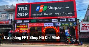 Read more about the article Hệ thống 125 cửa hàng FPT Shop tại thành phố Hồ Chí Minh